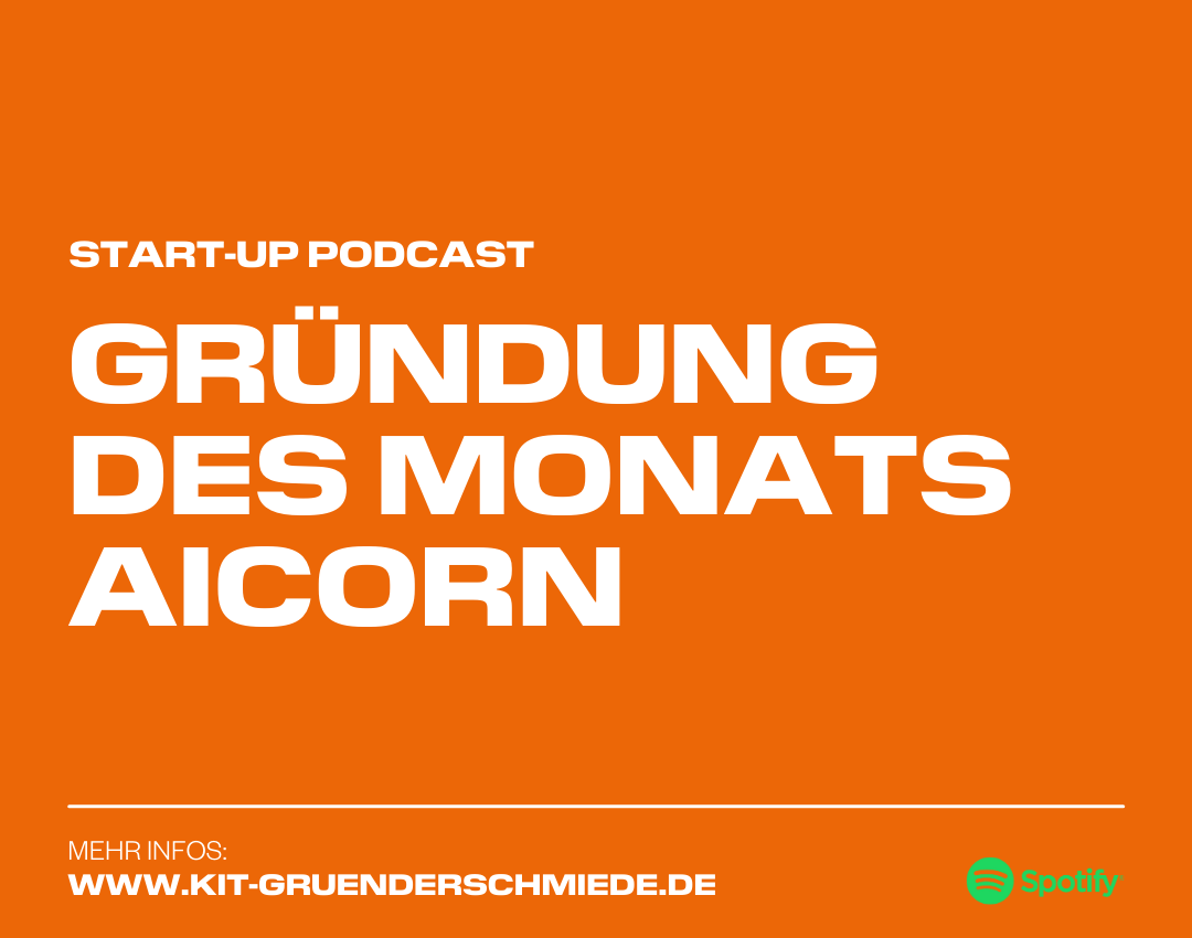KIT-Gründerschmiede Podcast-Folge: Gründung des Monats - AICORN